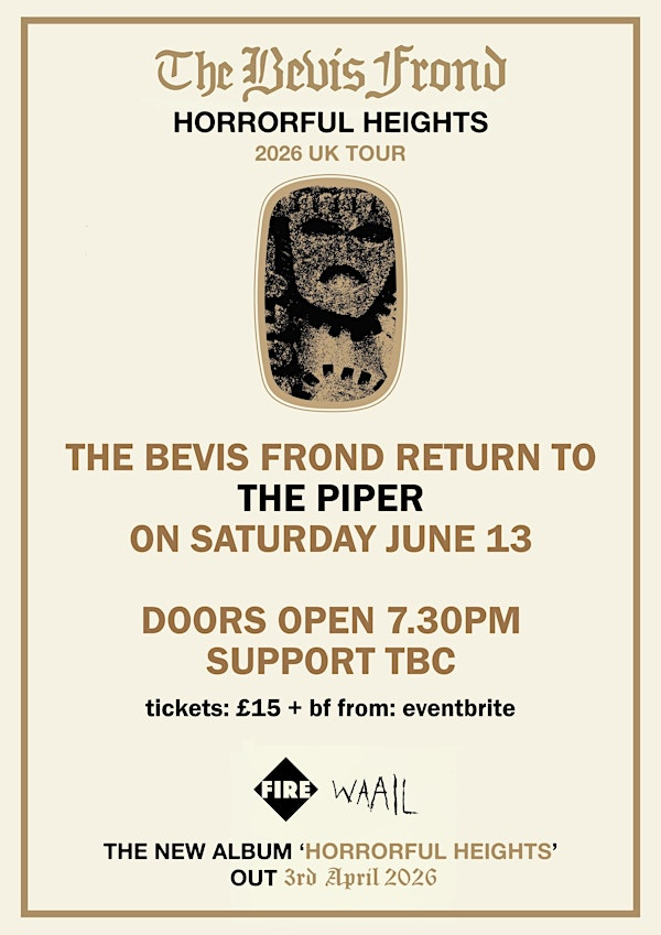 The Bevis Frond + support | The Piper