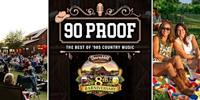 8th BARNIVERSARY|90s Country Hits – 90 Proof Country| JEEP NIGHT |Anna, TX | BarnHill Vineyards
