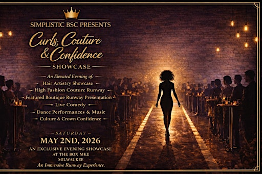 Simplistic BSC Presents "Curls, Couture & Confidence" | The Box MKE