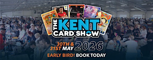 The Kent Card Show - May 30th - 31st, 2026 | Detling Showground