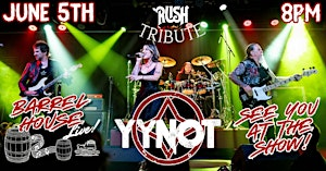 YYNOT (Rush Tribute) at Barrel House Live! | Barrel House Live