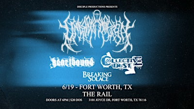 Unbroken Reign, Collective Dust, Heartbound, Breaking Solace in Fort Worth | The Rail