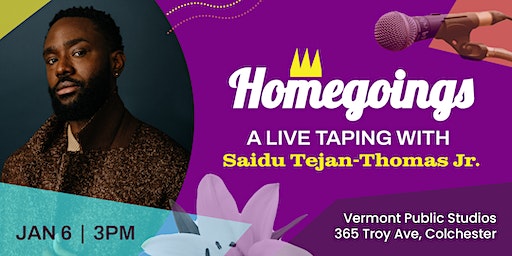 Homegoings: A Live Taping with Saidu Tejan-Thomas Jr. | Vermont Public