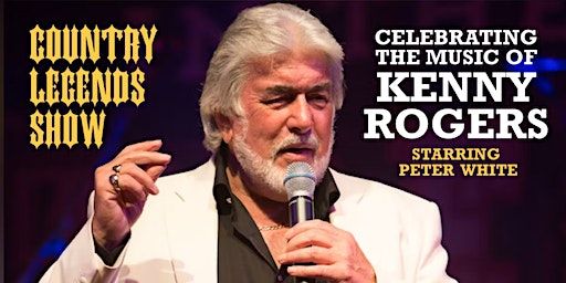 Kenny Rogers - Country Legends Show by Peter White & Special Guests | The Buttermarket