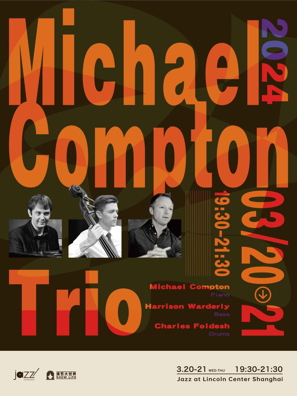 3.20&3.21 Michael Compton Trio|演唱會 | 林肯爵士樂上海中心
