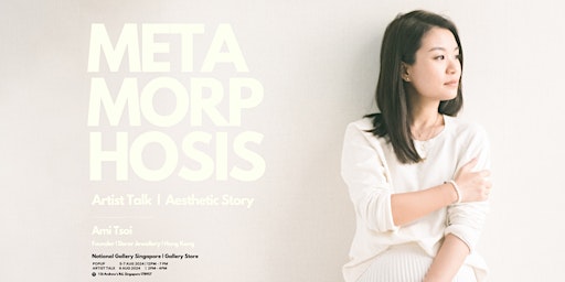 Artist Talk - Ami Tsoi | Metamorphosis | National Gallery Singapore