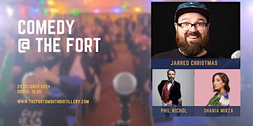 Comedy @ The Fort (#29) - Jarred Christmas, Shazia Mirza and Phil Nichol | The Portsmouth Distillery Co