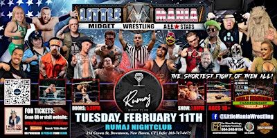 New Haven, CT - Little Mania Midget Wrestling @ Rumaj Nightclub | Rumaj Nightclub