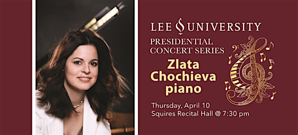 Zlata Chochieva, piano | Lee University Squires Recital Hall