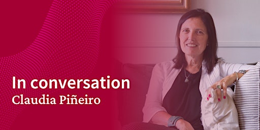 In conversation: Claudia Piñeiro | 50 George Square Lecture Theatre (G.03)