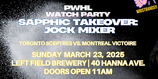 PWHL Watch Party: SAPPHIC Takeover and Jock Mixer at Left Field Brewery | Left Field Brewery (Liberty Village)