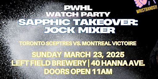 PWHL Watch Party: SAPPHIC Takeover and Jock Mixer at Left Field Brewery | Left Field Brewery (Liberty Village)
