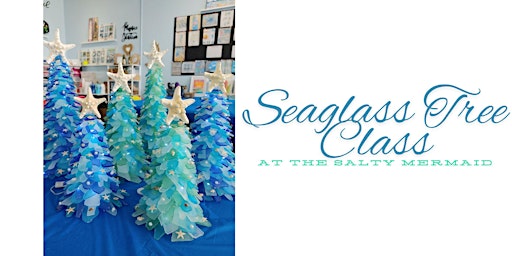 Sea Glass Tree Class - 3/30 | The Salty Mermaid Art