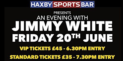 An Evening with Jimmy White (standard) | Haxby Sports Bar