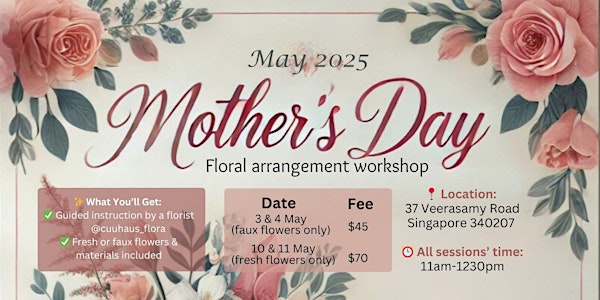 Mothers' Day Floral Arrangement Workshop | 37 Veerasamy Rd