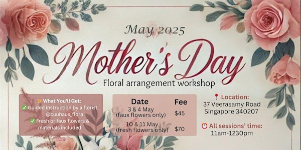 Mothers' Day Floral Arrangement Workshop | 37 Veerasamy Rd