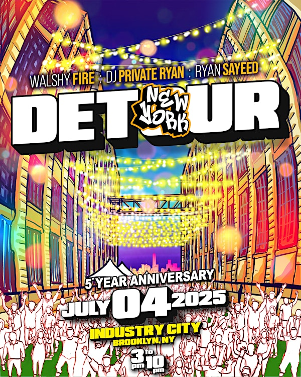 DETOUR NY - THE ULTIMATE SUMMER EVENT W/ DJ PRIVATE RYAN & FRIENDS | Industry City - Box Factory