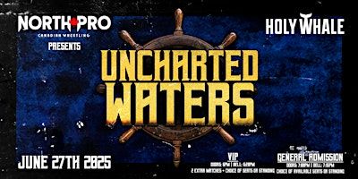 NORTH PRO presents UNCHARTED WATERS | Holy Whale Beer Hall