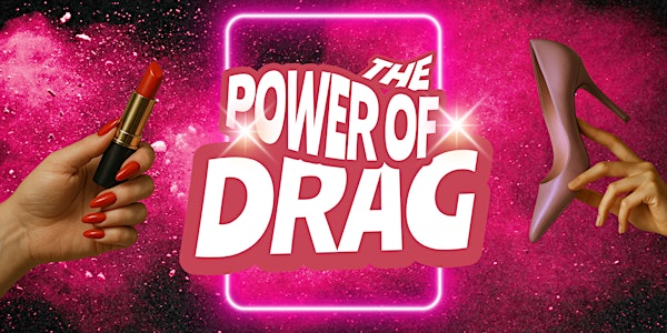 The Power of Drag (Amateur Drag Show) - An Elevating Equity Project | The Hemmens Cultural Center