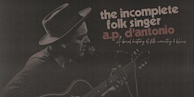AP D'Antonio - The Incomplete Folk Singer w/ special guest | 280 Sydney Rd