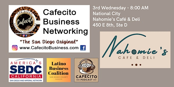 Cafecito Business Networking, National City 3rd Wednesday July | Nahomie's Café & Deli