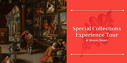 Special Collections Experience Tour | Mount Stuart House
