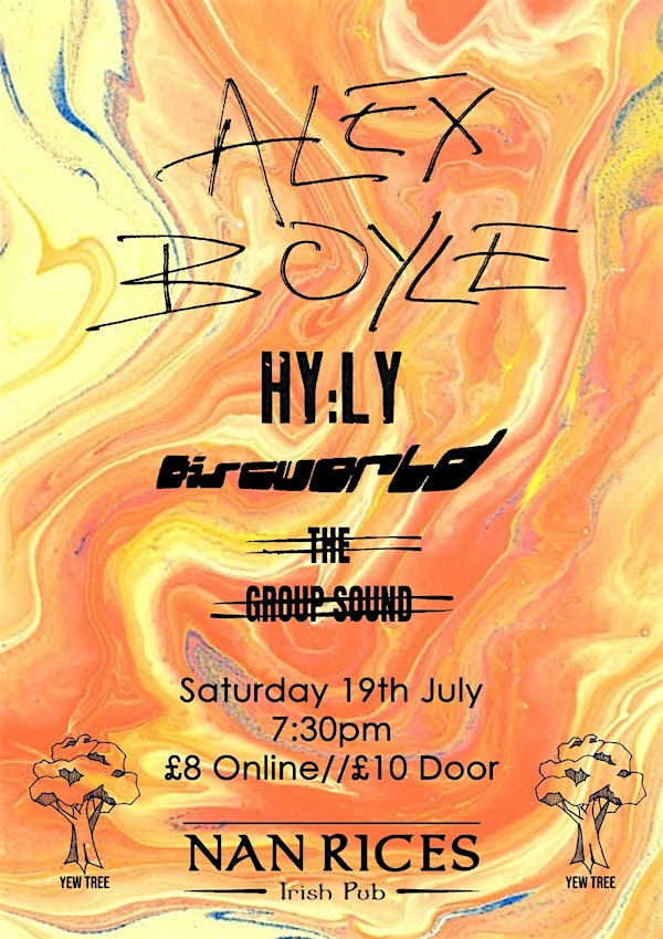 YEW TREE PRESENTS - Alex Boyle w/ HY:LY, DiscWorld_ & The Group Sound | Nan Rices Bar Lounge Restaurant