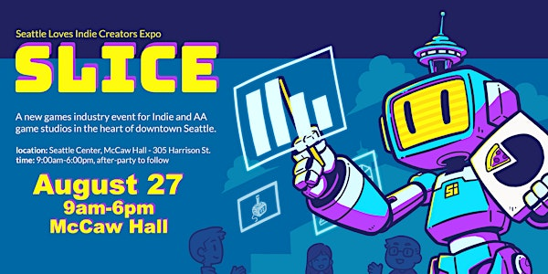 SLICE (Seattle Loves Indie Creators Expo) | McCaw Hall