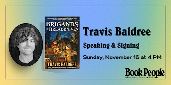 BookPeople Presents: Travis Baldree - Brigands & Breadknives | BookPeople