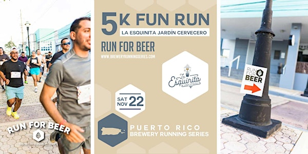 5K or 10K Beer Run x La Esquinita Jardín Cervecero | PR Brewery Run | La Esquinita Jardín Cervecero
