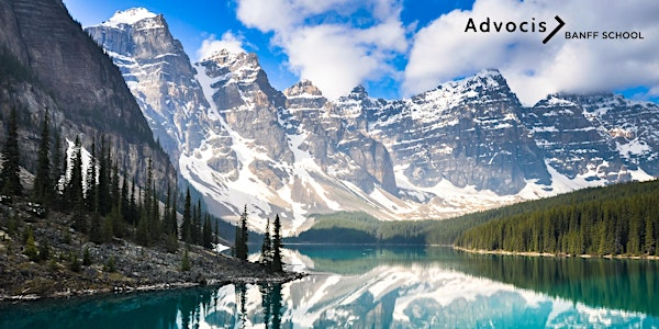 Advocis National School: Banff 2026 Registration | Banff Centre for Arts and Creativity