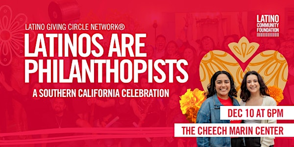 Latinos Are Philanthropists: A Southern California Celebration | The Cheech Marin Center for Chicano Art & Culture of the Riverside Art Museum