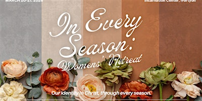 In Every Season: Womens' Retreat | Incarnation Camp & Conference Center