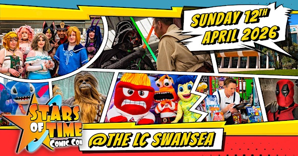 Swansea Comic Con - Spring 2026 | LC Swansea