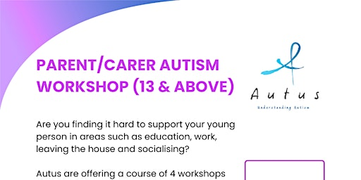 Parent/Carer Autism Workshops (13 & Above) | Cooke's Studios