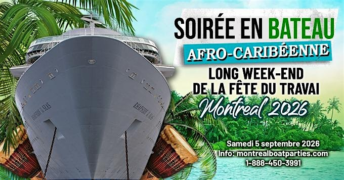 SOIRÉE EN BATEAU AFRO-CARIBÉENNE – FÊTE DU TRAVAIL À MONTRÉAL 2026 | Croisières Navark
