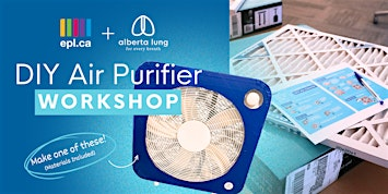DIY Air Purifier Workshop | Edmonton Public Library - Clareview