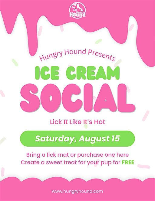 Ice Cream Social - Lick It Like It's Hot | Hungry Hound Boutique & Grooming