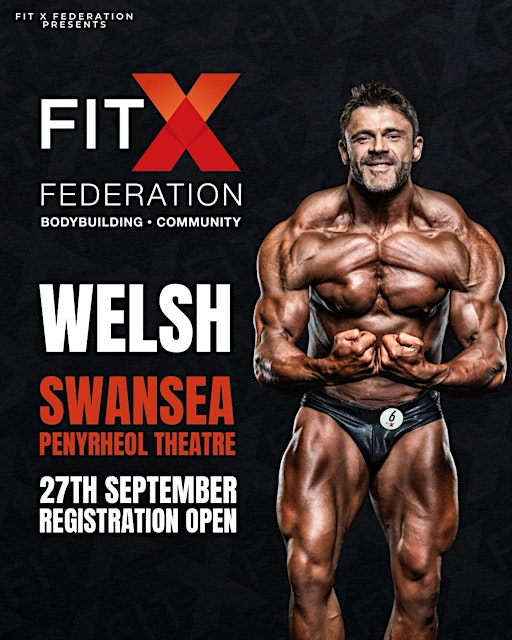 FIT X  WELSH  BODYBUILDING  SHOW - SWANSEA 27th SEPTEMBER | Penyrheol Leisure Centre