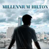 Millennium Hilton Bangkok ✨🌃