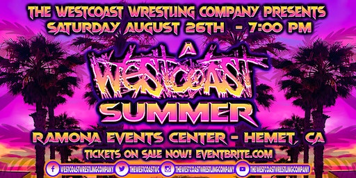 The Westcoast Wrestling Company presents A WESTCOAST SUMMER | Ramona Events Center