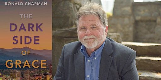 Ronald Chapman, The Dark Side of Grace (Bellingham) | Village Books and Paper Dreams
