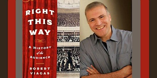 Right This Way: A Conversation with Robert Viagas