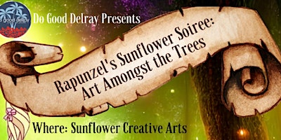 Rapunzel's Sunflower Soiree: Art Amongst the Trees | Sunflower Creative Arts, Dixie Boulevard, Delray Beach, FL, USA