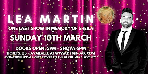Lea Martin - One Last Show for Sheila | DYMK Bar & Club