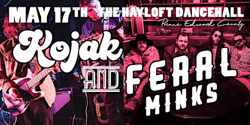 Kojak & Feral Minks Concert | The Hayloft Dancehall