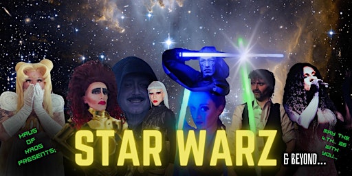 Star Warz & Beyond Drag and Cabaret Show! | Arcobaleno