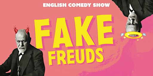 Fake Freuds : A Self-Help Comedy Show | English Stand Up in The Hague | Theater in De Steeg