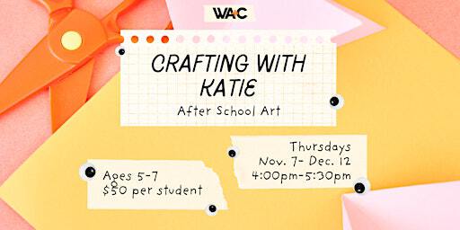 After School Art: Crafting with Katie | Winkler Arts & Culture