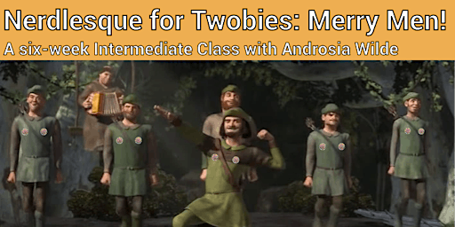 Nerdlesque for Twobies: Oh Merry Men! | Showpony Studio